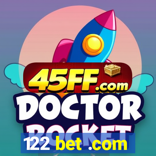 122 bet .com